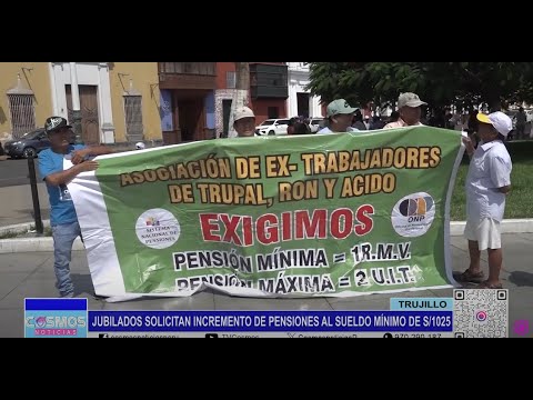Trujillo: jubilados solicitan incremento de pensiones al sueldo mínimo