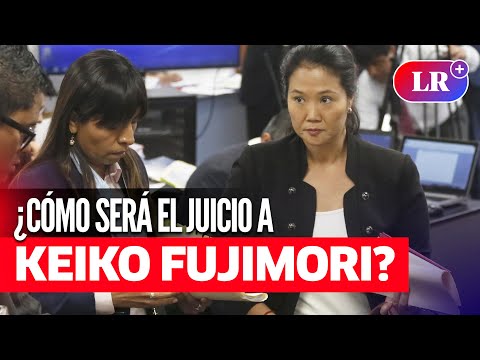 ¿Cómo será el juicio a KEIKO FUJIMORI por el CASO CÓCTELES? | #LR