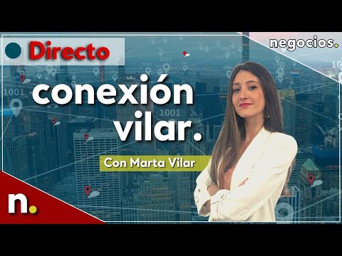 CONEXIÓN VILAR: El petróleo se dispara, Wall Street en máximos históricos y ¿Trump en peligro?