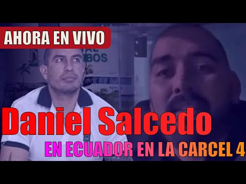 Daniel Salcedo a la Cárcel 4 en Quito
