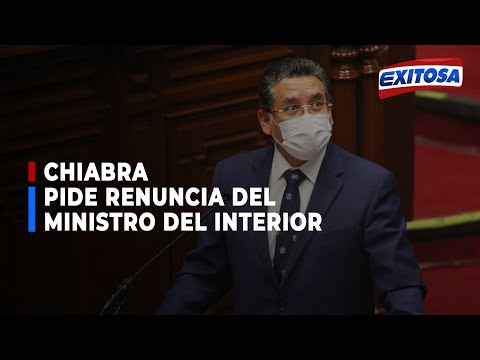 ??Chiabra pide la renuncia del ministro del Interior, Rubén Vargas
