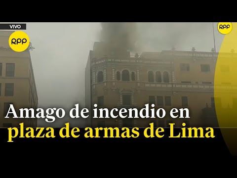 PLAZA DE ARMAS: se registra amago de incendio en el Cercado de Lima