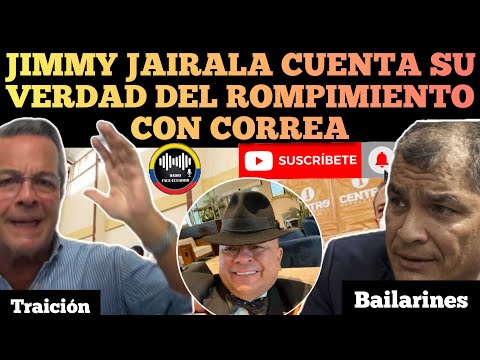 JIMMY JAIRALA CUENTA SU VERDAD PORQUE SE ALEJO DEL PARTIDO DE CORREA NOTICIAS DE ECUADOR RFE TV