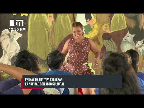 Privadas de libertad de Tipitapa celebran la navidad con acto cultural - Nicaragua