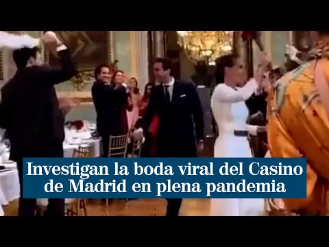 Investigan la boda viral del Casino de Madrid en plena pandemia