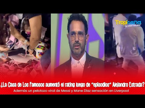 ¿La Casa de Los Famosos ganó rating con el tema de Alejandro Estrada?