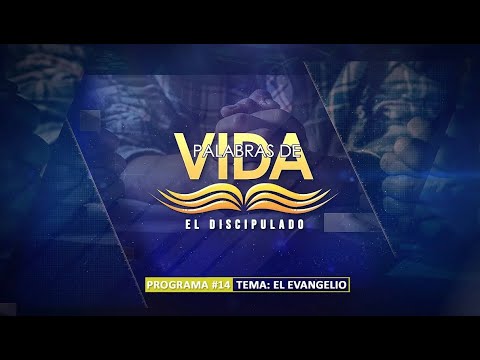 EMILIO PEREZ | #14 | EL EVANGELIO | DISCIPULADO | PALABRAS DE VIDA  | LAS JOYAS | LUZ TV