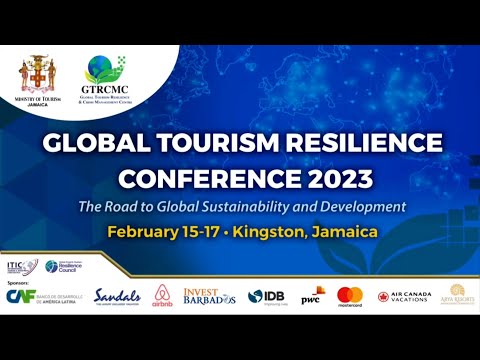 Day 3 Global Tourism Resilience Conference - February 17, 2023