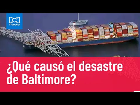 La posible razón del choque en el puente de Baltimore | RCN Radio