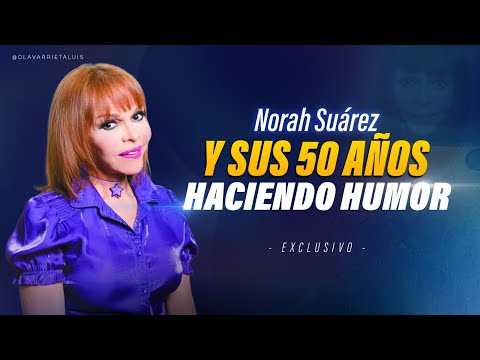 EL LEGADO de NORAH SUÁREZ en el HUMOR VENEZOLANO