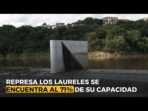 La represa los Laureles se encuentra al 71% de su capacidad de almacenamiento