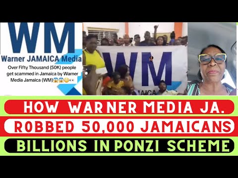 WARNER MEDIA JAMAICA Is The LATEST PONZI SCHEME To SCAM Over 50000 Jamaicans Of BILLIONS O DOLLARS