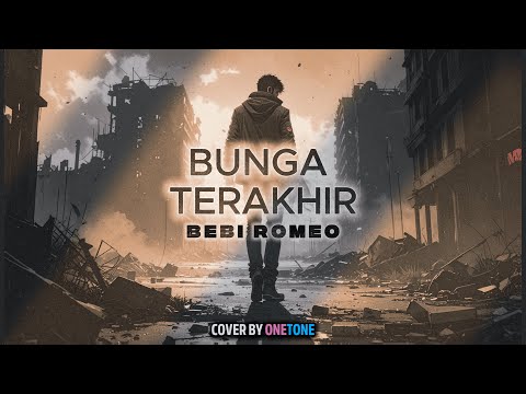 BUNGA TERAKHIR (VERSI ROCK) BY @OneTone10