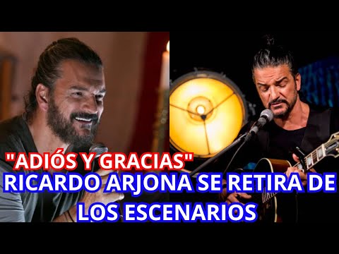 Ricardo Arjona anuncia su retiro de la música