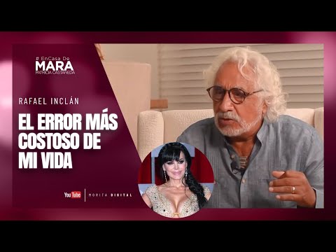 Rafael Inclán, Mi RELACIÓN se ARUINÓ por un EROR | Mara Patricia Castañeda