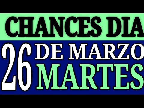 Resultado Chances del Día Martes 26 de Marzo de 2024
