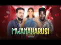 MWANAHARUSI EPISODE 2 HEMEDY CHANDE