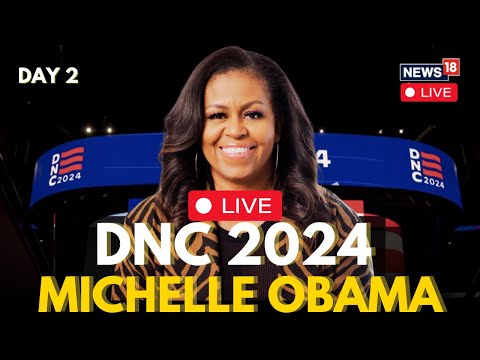 DNC Day 2 2024 LIVE | Michelle Obama's Address At DNC 2024 | Michelle Obama Speech LIVE | N18G