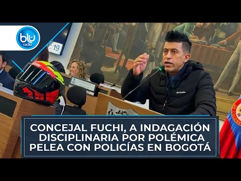 Concejal Fuchi, a indagación disciplinaria por polémica pelea con policías en Bogotá