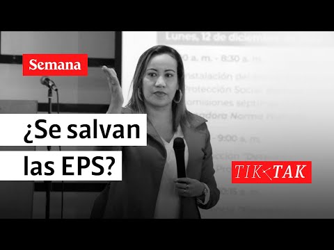 ¿Se salvan las EPS? | Tik Tak