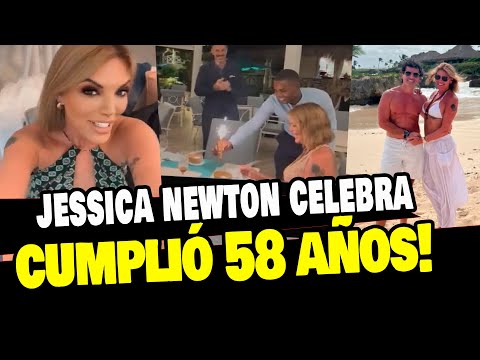 JESSICA NEWTON CELEBRÓ SU CUMPLEAÑOS NÚMERO 58 JUNTO A SU ESPOSO