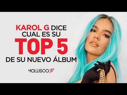Karol G le dice a Molusco su TOP 5 de su nuevo disco ?