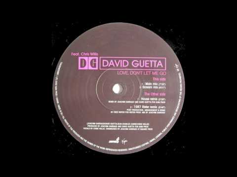 David Guetta feat Chris Willis - Love Don't Let Me Go (Main Mix)