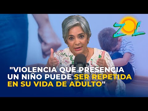 María Elena Nuñez:  La violencia que presencia un niño puede ser repetida en su vida de adulto