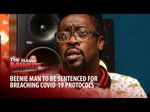 THE GLEANER MINUTE: Beenie Man to be sentenced | PNP officials lose Trafigura appeal | Radio war