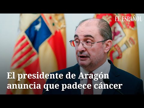 El presidente de Aragón, Javier Lambán, anuncia que padece cáncer