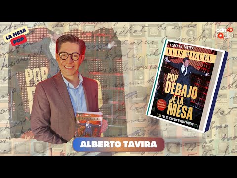 Alberto Tavira Por debajo de la mesa con Luis Miguel  | La mesa pop #adn40radio