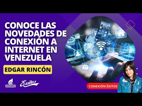 Conoce las novedades de conexión a internet en Venezuela con Edgar Rincón