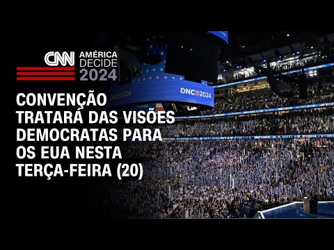 Convenção tratará das visões democratas para os EUA nesta terça-feira (20) | CNN ARENA