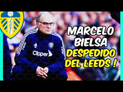 MARCELO BIELSA DESTITUIDO! El LEEDS busca ELUDIR el DESCENSO!