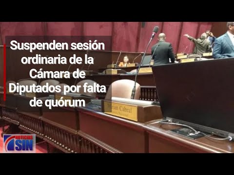 Suspenden sesión ordinaria de la Cámara de Diputados por falta de quórum