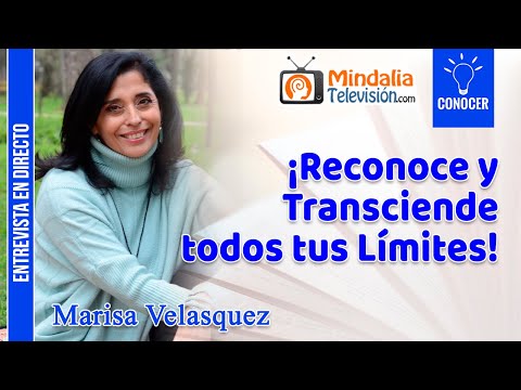 01/09/22 ¡Reconoce y Transciende todos tus Límites! Entrevista a Marisa Velasquez