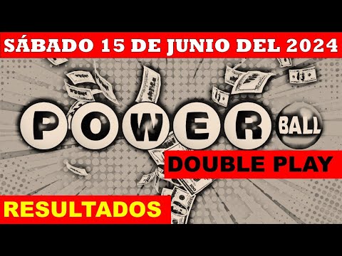 RESULTADOS POWERBALL DOUBLE PLAY DEL SÁBADO 15 DE JUNIO DEL 2024/LOTERÍA DE ESTADOS UNIDOS