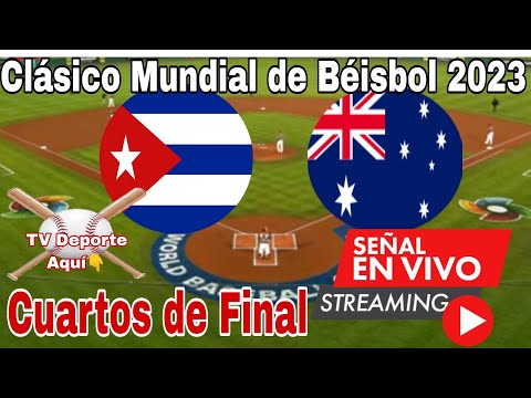 Cuba vs Australia en vivo, cuartos de final Clásico Mundial de Béisbol 2023