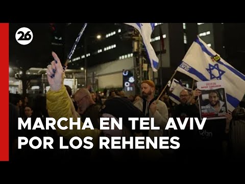 EN VIVO - ISRAEL | Marcha en Tel Aviv pidiendo la liberación de los rehenes