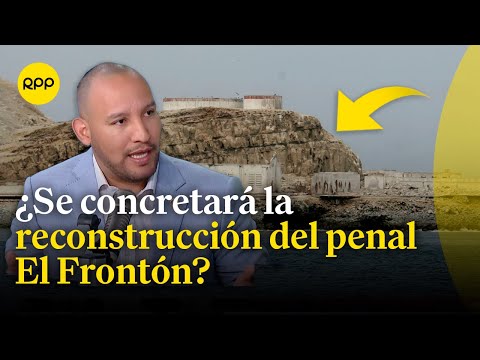 Proyecto que busca reconstruir el penal El Frontón:  Alejandro Muñante informa si será concretado