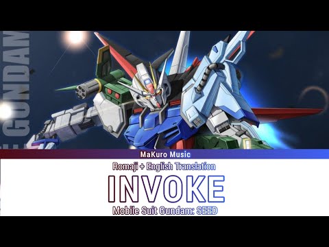 Mobile Suit Gundam: SEED – Opening 1 Full 『 INVOKE 』Lyrics