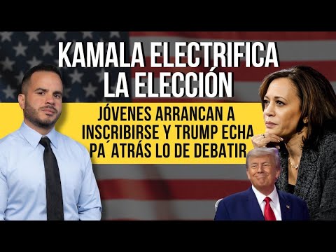 KAMALA ELECTRIFICA LA ELECCIÓN - Jóvenes arrancan a inscribirse y Trump echa pa atrás lo de debatir