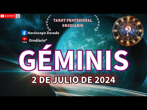 Horóscopo de Hoy - Géminis - 2 de Julio de 2024. Amor + Dinero + Salud.