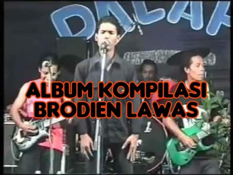FULL ALBUM BRODIN LAWAS || KOMPILASI