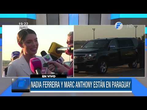 Nadia Ferreira y Marc Anthony ya están en Paraguay