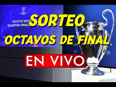 SORTEO OCTAVOS DE FINAL UEFA CHAMPIONS LEAGUE EN VIVO REACCIONES