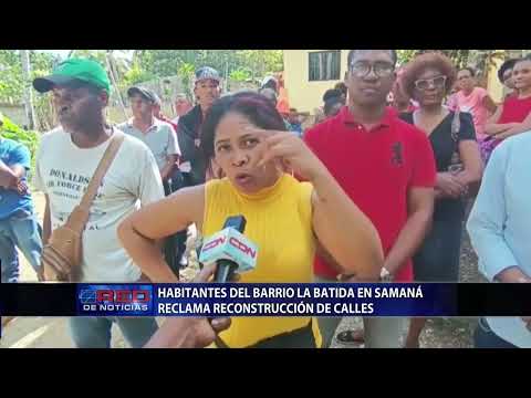 Habitantes del barrio La Batida en Samaná reclama reconstrucción de calles