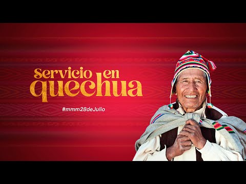 Servicio en Quechua #Armonía2024