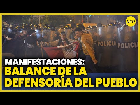 Manifestaciones en Lima: ¿Cuál es el balance de la Defensoría del pueblo?