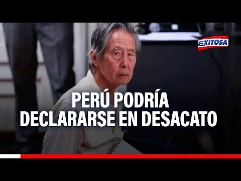 Indulto a Alberto Fujimori: Podríamos considerar la posibilidad de declararnos en desacato